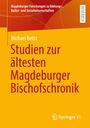 Michael Belitz: Studien zur ältesten Magdeburger Bischofschronik, Buch