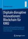 Evgeniya Lange: Digitale disruptive Innovationen: Blockchain für KMU, Buch