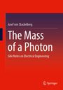 Josef von Stackelberg: The Mass of a Photon, Buch