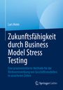Lars Heim: Zukunftsfähigkeit durch Business Model Stress Testing, Buch