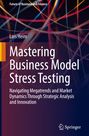 Lars Heim: Mastering Business Model Stress Testing, Buch