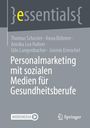 Thomas Schuster: Personalmarketing mit sozialen Medien für Gesundheitsberufe, Buch