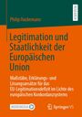Philip Hackemann: Legitimation und Staatlichkeit der Europäischen Union, Buch