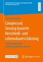 „Compressed Sensing basierte Verschleiß- und Lebensdauerschätzung“ von Christian Benkler. Orange-blaues Cover.