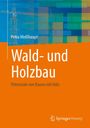 Petra Weißhaupt: Wald- und Holzbau, Buch