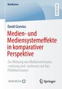 David Gisevius: Medien- und Mediensystemeffekte in komparativer Perspektive, Buch