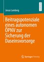 Jonas Lamberg: Beitragspotenziale eines autonomen ÖPNV zur Sicherung der Daseinsvorsorge, Buch