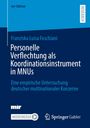 Franziska Luisa Foschiani: Personelle Verflechtung als Koordinationsinstrument in MNUs, Buch