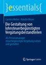 Carsten Weber: Die Gestaltung von lohnsteuerbegünstigten Vergütungsbestandteilen, Buch