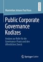 Maximilian Johann Paul Haas: Public Corporate Governance Kodizes, Buch