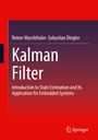 Titel: Kalman Filter. Text: Reiner Marchthaler, Sebastian Dingler. Einführung in Zustandsschätzung mit eingebetteten Systemen. Springer-Logo.