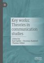 Key works: Theories in communication studies, Buch