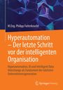 M. Eng. Philipp Futterknecht: Hyperautomation - Der letzte Schritt vor der intelligenten Organisation, Buch
