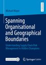 Michael Mayer: Spanning Organisational and Geographical Boundaries, Buch