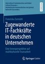 "Zugewanderte IT-Fachkräfte in deutschen Unternehmen" von Franziska Zurmühl. Ein Buchcover in Blau mit dem Springer Gabler Logo.