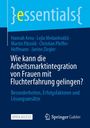 Hannah Arnu: Wie kann die Arbeitsmarktintegration von Frauen mit Fluchterfahrung gelingen?, Buch