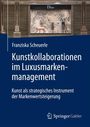 Franziska Scheuerle: Kunstkollaborationen im Luxusmarkenmanagement, Buch