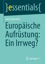 Lutz Unterseher: Europäische Aufrüstung: Ein Irrweg?, Buch