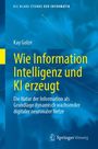 Kay Golze: Wie Information Intelligenz und KI erzeugt, Buch