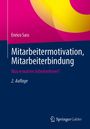 Enrico Sass: Mitarbeitermotivation, Mitarbeiterbindung. Was erwarten Arbeitnehmer? 2. Auflage. Logo Springer Gabler.