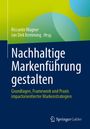 Nachhaltige Markenführung gestalten, Buch