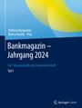 Text: "Stefanie Burgmaier, Bianca Baulig Hrsg.; Bankmagazin – Jahrgang 2024; Für Führungskräfte der Finanzwirtschaft; Teil 1."  
Farben: Blau und Gelb.   
Unten rechts: Springer Gabler Logo.