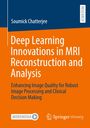 „Deep Learning Innovations in MRI Reconstruction and Analysis“ von Soumick Chatterjee. Logo Springer Vieweg.