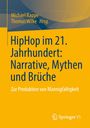 HipHop im 21. Jahrhundert: Narrative, Mythen und Brüche, Buch