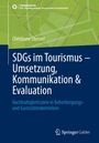 Titel: "SDGs im Tourismus – Umsetzung, Kommunikation & Evaluation". Autor: Christiane Stenzel. Verlag: Springer Gabler.
