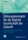 Titel: Bildungskonzepte für die digitale Gesellschaft der Zukunft. Autoren: Katrin Keller, Thomas Heupel. Logos: FOM, Springer.