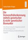 Titel: "Die Demenzfrüherkennung mittels genetischer & nicht-genetischer Biomarker". Autorin: Sarina Kahre-Krüger. Springer-Logo.