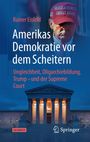 Titel: Amerikas Demokratie vor dem Scheitern. Bild eines Mannes mit roter Kappe und einem beleuchteten Gebäude.