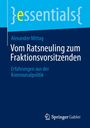 Alexander Mittag: Vom Ratsneuling zum Fraktionsvorsitzenden, Buch