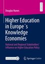 Douglas Nunes: Higher Education in Europe´s Knowledge Economies, Buch
