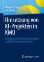 „Umsetzung von KI-Projekten in KMU“ von Markus H. Dahm und Jan Stolley. Dunkelblauer Hintergrund. Springer Gabler Logo.