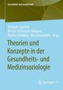 Kerstin Hofreuter-Gätgens: Theorien und Konzepte in der Gesundheits- und Medizinsoziologie, Buch