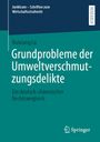 Ruixiang Lu: Grundprobleme der Umweltverschmutzungsdelikte, Buch