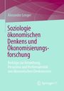 „Soziologie ökonomischen Denkens und Ökonomisierungsforschung“ von Alexander Lenger, Springer VS; farbige Grafik.