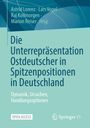 Die Unterrepräsentation Ostdeutscher in Spitzenpositionen in Deutschland, Buch