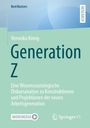 "Generation Z" von Veronika König: Eine wissenssoziologische Diskursanalyse zu Konstruktitionen der neuen Arbeitsgeneration.