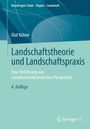 "Landschaftstheorie und Landschaftspraxis", Olaf Kühne. Einführung sozialkonstruktivistisch, 4. Auflage. Blaues Design.