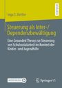 Buchtitel: "Steuerung als Inter-/Dependenzbewältigung" von Ingo S. Hettler. Grauer Hintergrund, gelber Text.