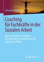 Johannes Hegel: Coaching für Fachkräfte in der Sozialen Arbeit, Buch