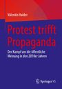 Valentin Halder: Protest trifft Propaganda, Buch