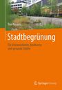 "Stadtbegrünung: Für klimaresiliente, biodiverse und gesunde Städte." Autorenname oben. Gebäude mit Grünflächen.