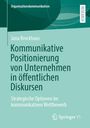 Jana Brockhaus: Kommunikative Positionierung von Unternehmen in öffentlichen Diskursen, Buch
