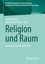 "Religion und Raum: Soziologische Perspektiven" von Insa Pruisken und Marian Burchardt. Grünes Cover mit Springer-Logo.