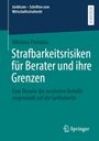 Nikolaos Pavlakos: Strafbarkeitsrisiken für Berater und ihre Grenzen, Buch
