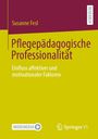 Susanne Fesl: Pflegepädagogische Professionalität, Buch