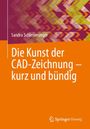 Sandra Schlemminger: Die Kunst der CAD-Zeichnung - kurz und bündig, Buch